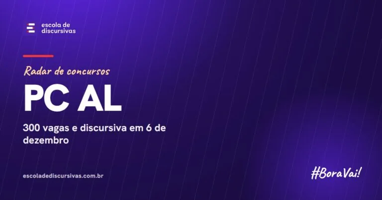 Radar de concursos da Escola de Discursivas: PC AL