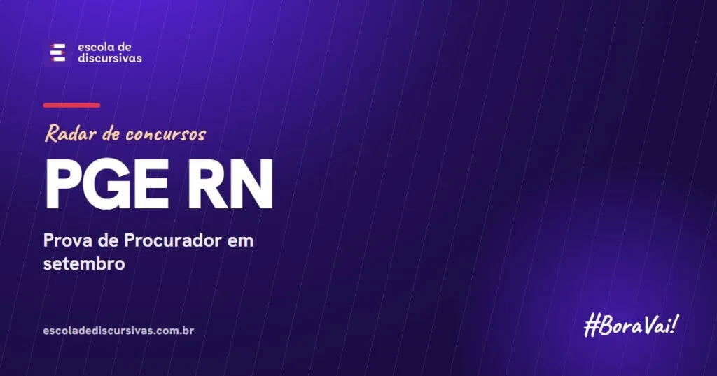 Radar de concursos da Escola de Discursivas: PGE RN