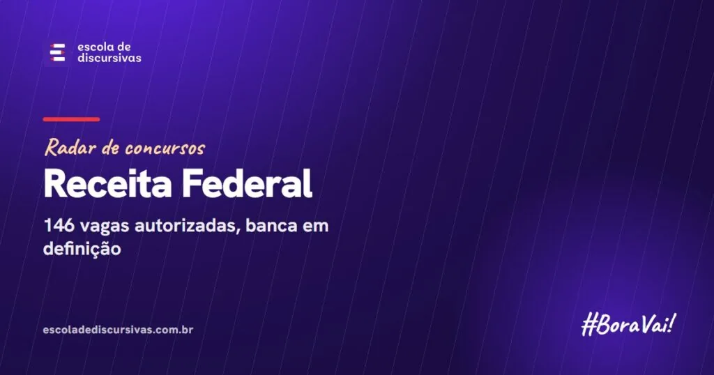 Radar de concursos da Escola de Discursivas: Receita Federal