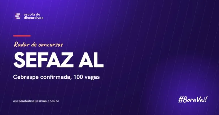 Radar de concursos da Escola de Discursivas: SEFAZ AL