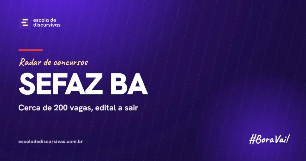 Radar de concursos da Escola de Discursivas: SEFAZ BA