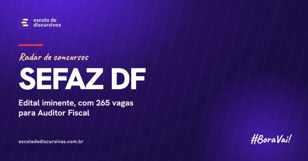 Radar de concursos da Escola de Discursivas: SEFAZ DF
