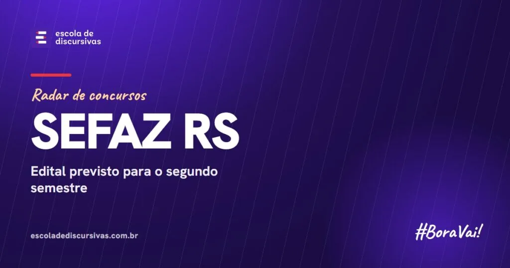 Radar de concursos da Escola de Discursivas: SEFAZ RS