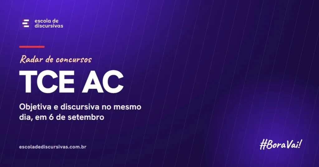 Radar de concursos da Escola de Discursivas: TCE AC