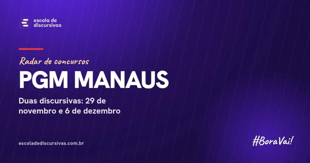 Radar de concursos da Escola de Discursivas: PGM Manaus