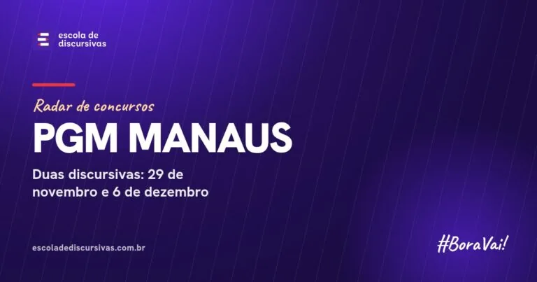 Radar de concursos da Escola de Discursivas: PGM Manaus